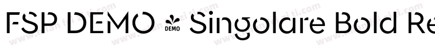 FSP DEMO - Singolare Bold Regular字体转换